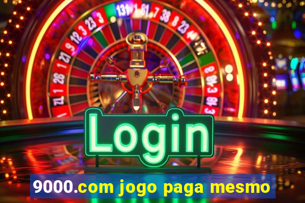 9000.com jogo paga mesmo